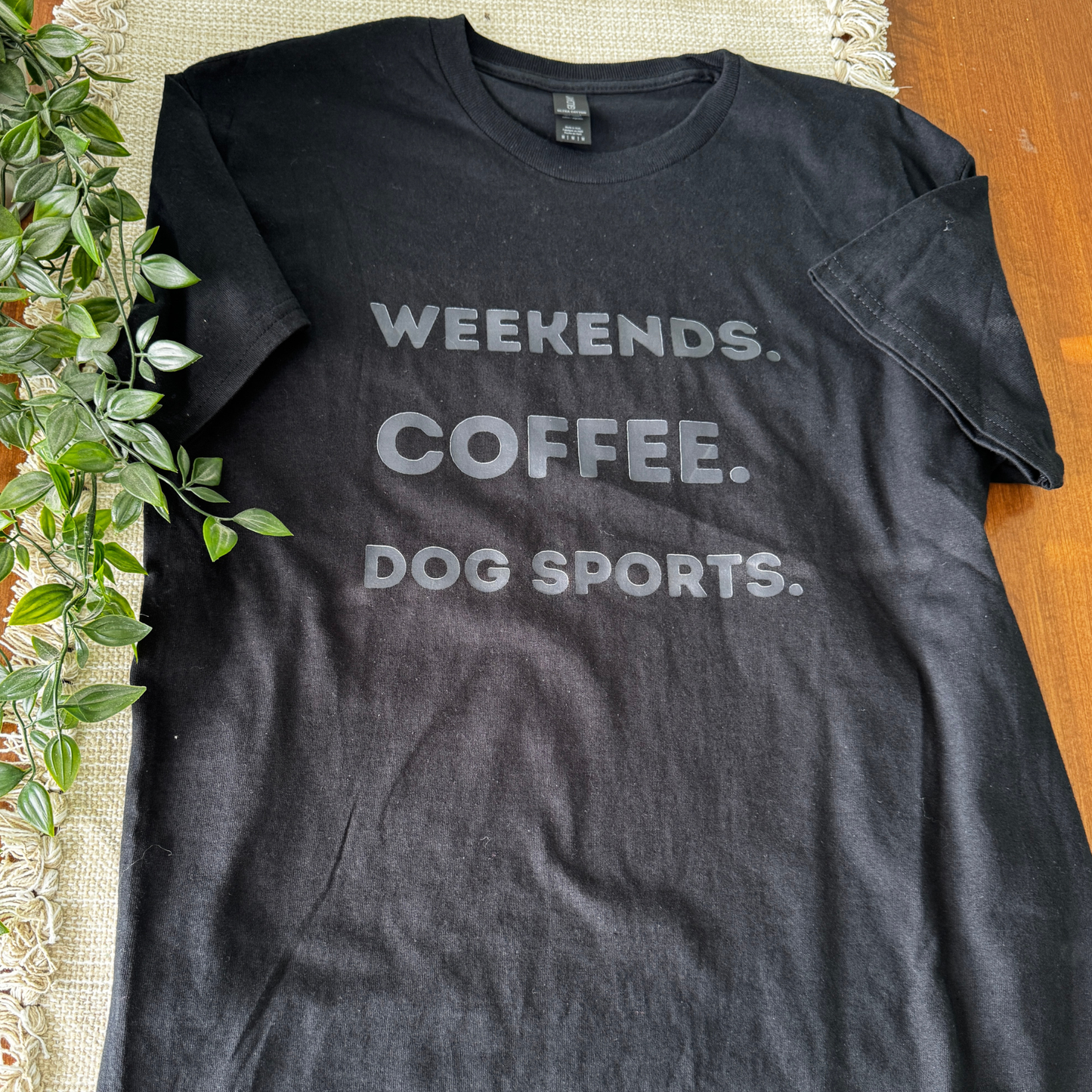 Weekends, Coffee, Dog Sports T-shirt