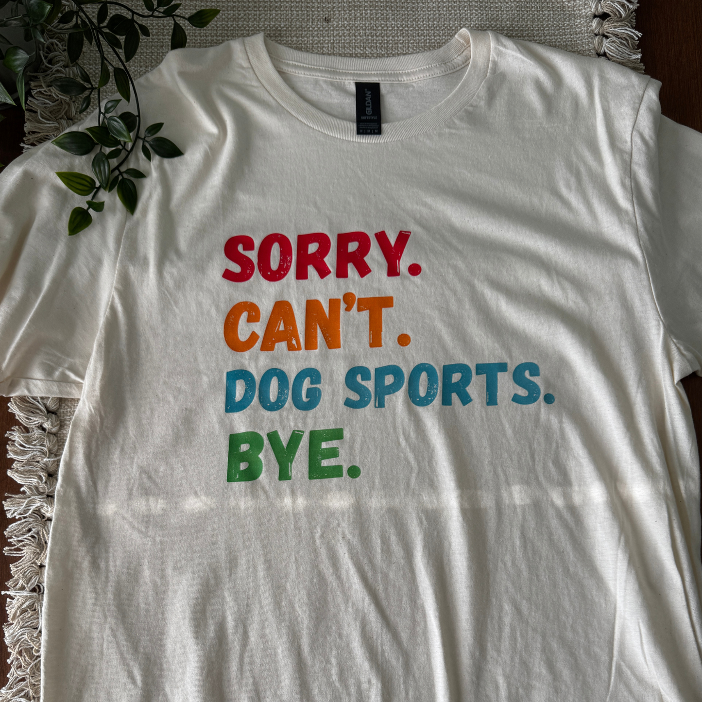 Sorry. Can't. Dog Sports. Bye