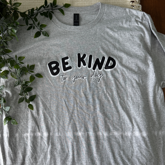 Be kind... to your dog